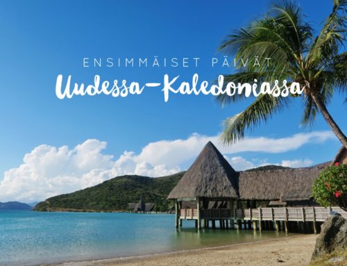 Ensimmäiset päivät Uudessa-Kaledoniassa