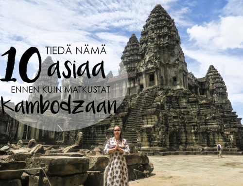 Tiedä nämä 10 asiaa ennen kuin matkustat Kambodzaan